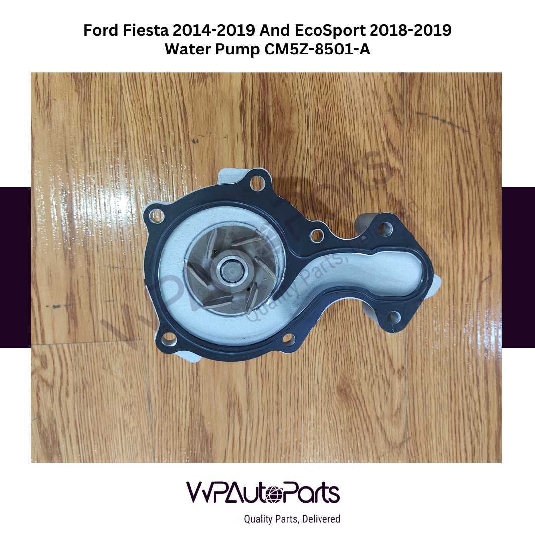 Ford Fiesta 2014-2019 And EcoSport 2018-2019 Water Pump CM5Z-8501-A