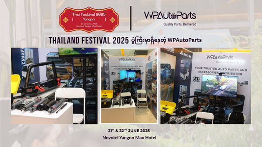 🇹🇭 Thai Festival in Myanmar 2025 x WPAutoParts